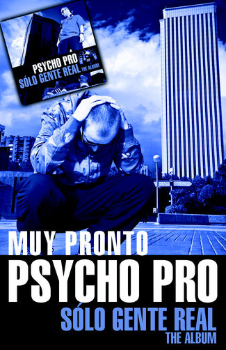 Psycho Pro, SÃ³lo gente real el 20 de mayo